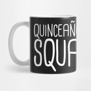 Quinceanera Squad Mug